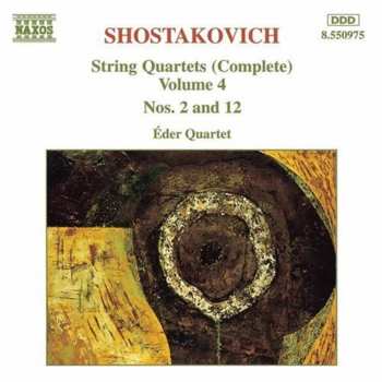 CD Dmitri Shostakovich: String Quartets (Complete) Volume 4 Nos. 2 And 12