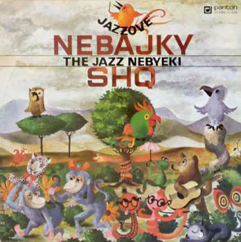 LP SHQ: Jazzové Nebajky - The Jazz Nebyeki (Jazz Non-fables)