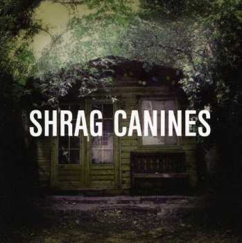 CD Shrag: Canines