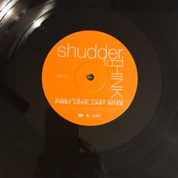 LP Shudder To Think: Music From The Motion Picture First Love, Last Rites LTD