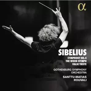 Symphony No. 4 / The Wood Nymph / Valse Triste