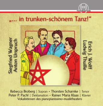 CD Siegfried Wagner: ...In Trunken-schönem Tanz!