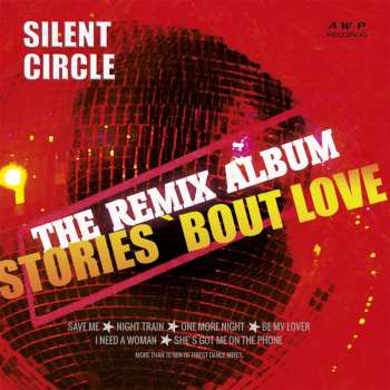 CD Silent Circle: Stories 'bout Love (The Remix Album)