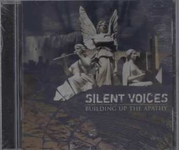 Album Silent Voices: Building Up The Apathy