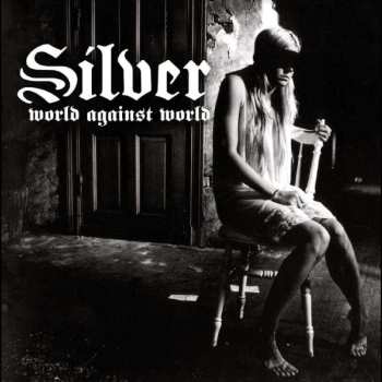LP Silver: World Against World