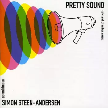 Pretty Sound (Solo And Chamber Music)