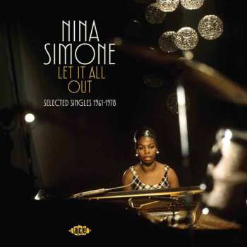 LP Simone,nina: Let It All Out: Selected Singles 1961-1972