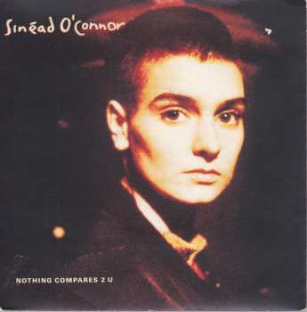 SP Sinéad O'Connor: Nothing Compares 2 U