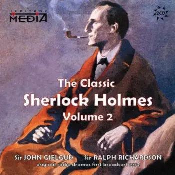 John Gielgud: The Classic Sherlock Holmes, Volume 2