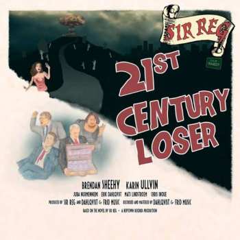 CD Sir Reg: 21st Century Loser