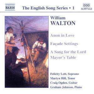 Album Sir William Walton: Anon In Love  • Façade Settings • A Song For The Lord Mayor's Table