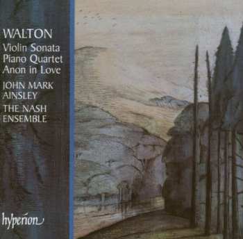 CD Sir William Walton: Violin Sonata / Piano Quartet / Anon In Love