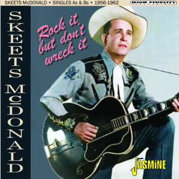 CD Skeets McDonald: Rock It, But Don T Wreck It