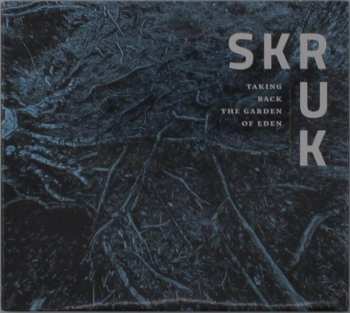 Album SKRUK: Taking Back The Garden Of Eden