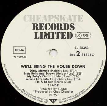 LP Slade: We'll Bring The House Down