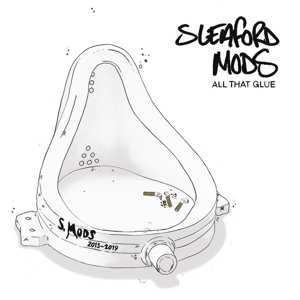 2CD Sleaford Mods: All That Glue