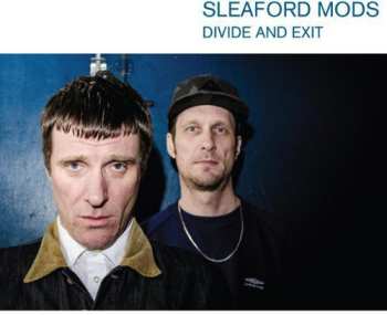 LP Sleaford Mods: Divide And Exit