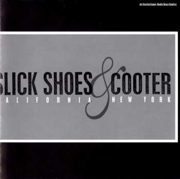CD Slick Shoes: Slick Shoes & Cooter