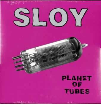 LP Sloy: Planet Of Tubes