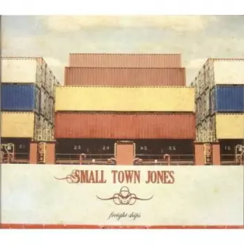 Small Town Jones: Freight Ships