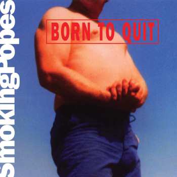 LP Smoking Popes: Born To Quit CLR