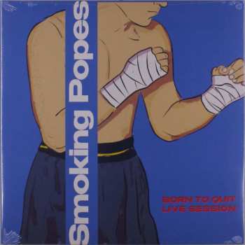 Album Smoking Popes: Born To Quit: Live Sessions