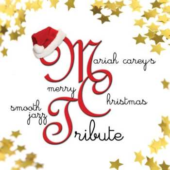 Album Smooth Jazz Tribute: Mariah Carey's Merry Christmas Smooth Jazz Tribute
