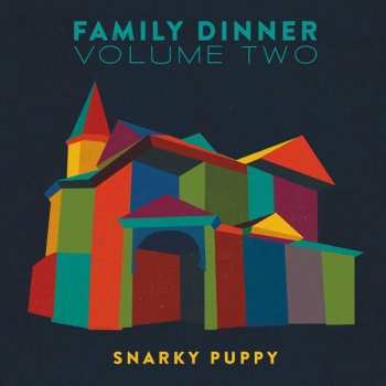 2CD Snarky Puppy: Family Dinner 2