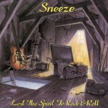 Album Sneeze: Lost the Spirit to Rock & Roll