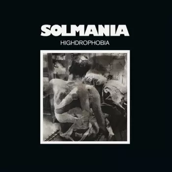 Solmania: Highdrophobia