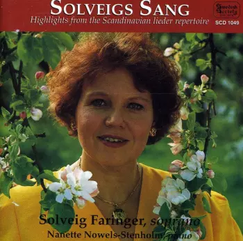 Solveigs Sang (Highlights From The Scandinavian Lieder Repertoire)
