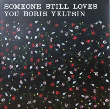 LP Someone Still Loves You Boris Yeltsin: Broom CLR | LTD
