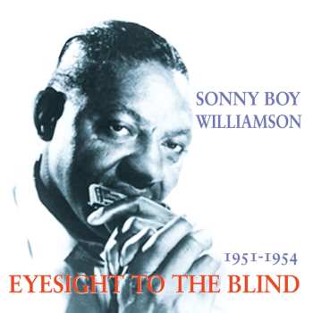 Album Sonny Boy Williamson: Eyesight To The Blind