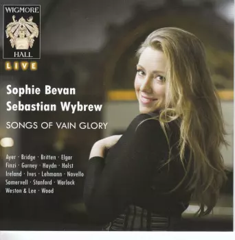 Sophie Bevan: Songs Of Vain Glory