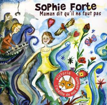 Album Sophie Forte: Maman Dit Qu''il Ne Fau