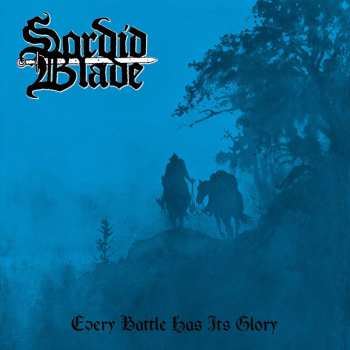 LP Sordid Blade: Every Battle Has Its Glory LTD