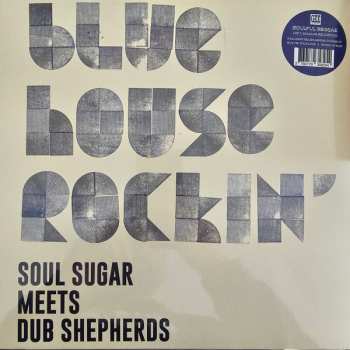 Album Soul Sugar: Blue House Rockin'