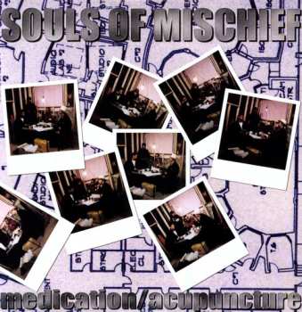 Album Souls Of Mischief: Medication / Acupuncture