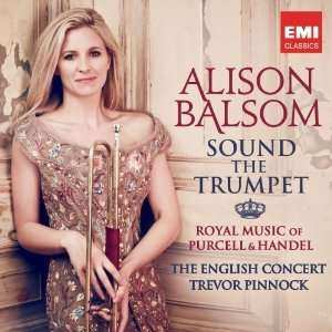 Album Georg Friedrich Händel: Sound The Trumpet (Royal Music Of Purcell & Handel)