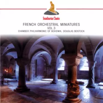 French Orchestral Miniatures 1850-1950 Vol. III
