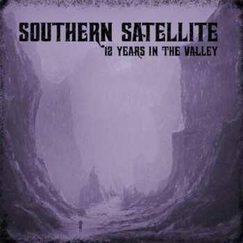 Album Southern Satellite: 12 Years In The Valley
