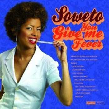 CD Soweto: You Give Me Fever
