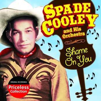 CD Spade Cooley And His Orchestra: Shame On You