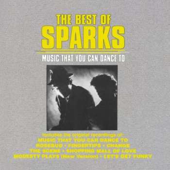 CD Sparks: The Best Of Sparks (Music That You Can Dance To)