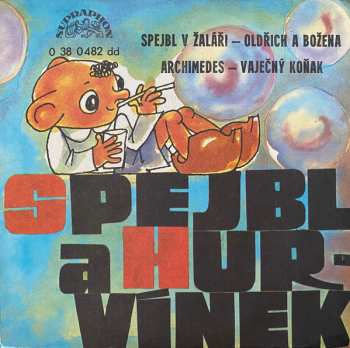 SP Spejbl & Hurvínek: Spejbl v Žaláři / Oldřich a Božena / Archimedes / Vaječný Koňak