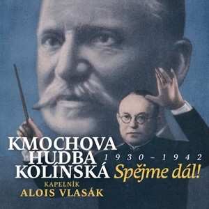 CD Kmochova Hudba Kolínská/alois: Spějme dál! 1930 - 1942