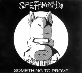 Something To Prove / Nothing Is Easy