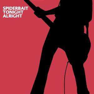CD Spiderbait: Tonight Alright