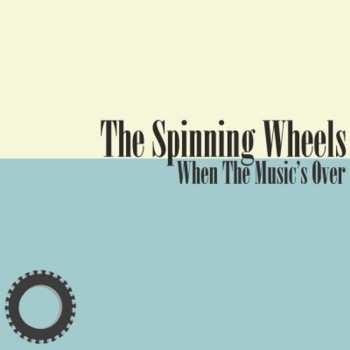 Album Spinning Wheels: When The Music's Over