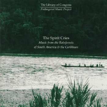 Album Spirit Cries: Rainforests / Va: Spirit Cries: Rainforests